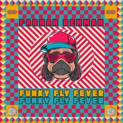Funky Fly Fever