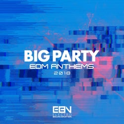 Big Party: EDM Anthems 2018