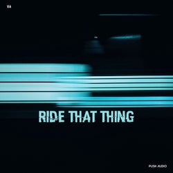 Ride that Thing