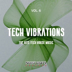 Tech Vibrations, Vol. 6 (Top Hits Tech House Music)