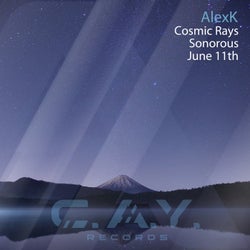Cosmic Rays, Sonorous, June 11Th