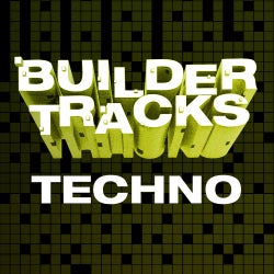 Builder Tracks: Techno