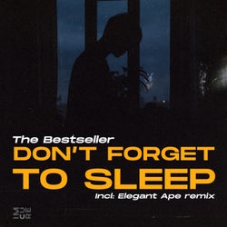 Don't Forget to Sleep