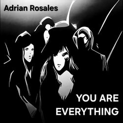 YOU ARE EVERYTHING