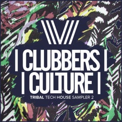 Clubbers Culture: Tribal Tech House Sampler 2