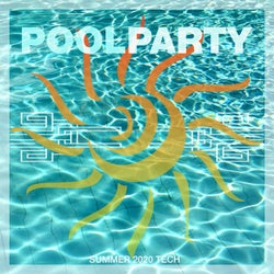 Pool Party Summer 2020 Tech