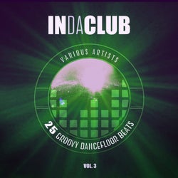 In Da Club (25 Groovy Dancefloor Beats), Vol. 3