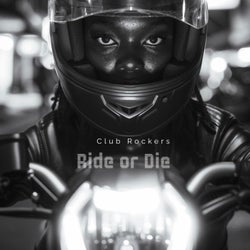 Ride or die