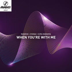 When You're With Me