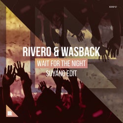 Wait For The Night - Suyano Edit