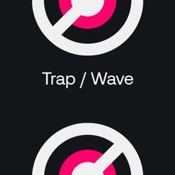 On Our Radar 2023: Trap/Wave