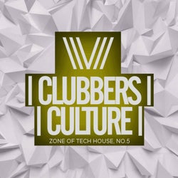 Clubbers Culture: Zone Of Tech House, No.5