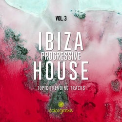 Ibiza Progressive House, Vol. 3 (Topic Trending Tracks)