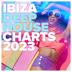 Ibiza Deep House Charts 2023