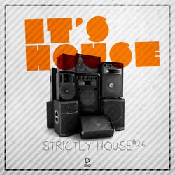 It's House - Strictly House Vol. 26