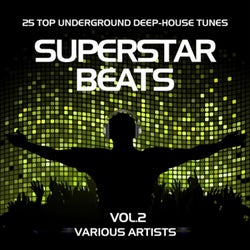 Superstar Beats (25 Top Underground Deep-House Tunes), Vol. 2