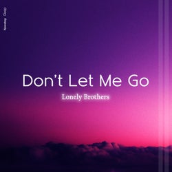 Don't Let Me Go