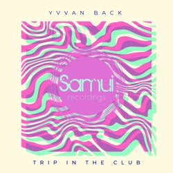 Trip In The Club