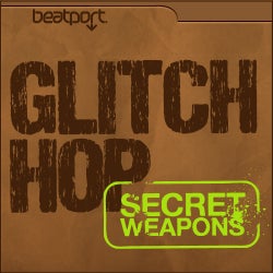 Secret Weapons May - Glitch Hop