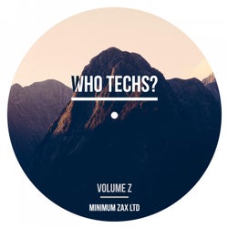 Who Techs? Volume Z