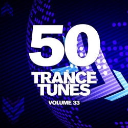 50 Trance Tunes, Vol. 33