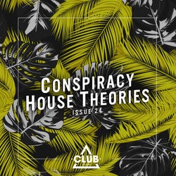Conspiracy House Theories, Issue 24