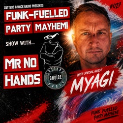 Funk Fuelled Party Mayhem ft Myagi May 2026