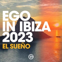 Ego In Ibiza 2023 (El Sueno)