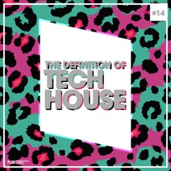 The Definition Of Tech House, Vol. 14