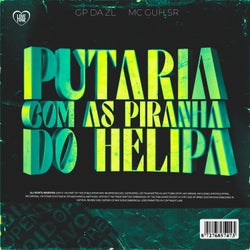 Putaria Com as Piranha do Helipa (Versão Agressiva)