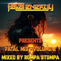 Fatal Energy Presents - Fatal Mix Volume 2 - Mixed By Rompa Stompa