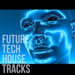 Future Tech House Tracks