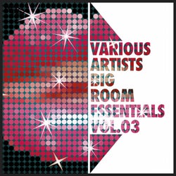 Big Room Essentials Vol.03
