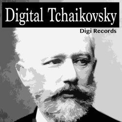 Digital Tchaikovsky (Electronic Version)