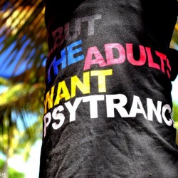...But The Adults Want Psytrance!