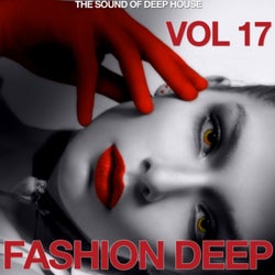 Fashion Deep, Vol. 17 (The Sound of Deep House)
