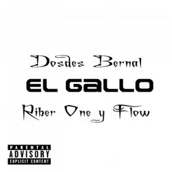 El Gallo (feat. Riber On, Flow)