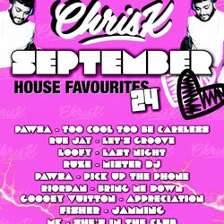 CHRIS K HOUSE FAVOURITES SEPTEMBER 2024'