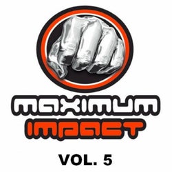 Maximum Impact, Vol 5