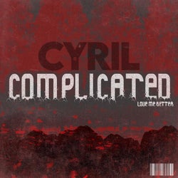 COMPLICATED (LOVE ME BETTER)