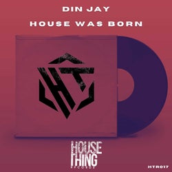 House Was Born