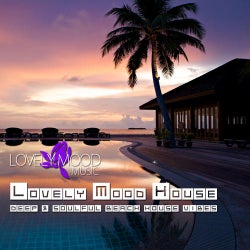 Lovely Mood House - Deep & Soulful Beach House Vibes