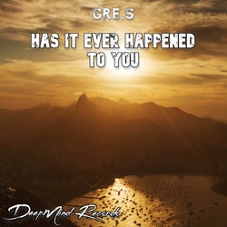 Has It Ever Happened To You