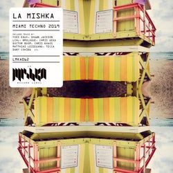 La Mishka Miami Techno 2019
