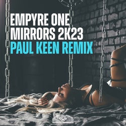 Mirrors 2k23 (Paul Keen Extended Remix)