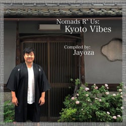 Nomads R' Us: Kyoto Vibes