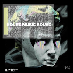 House Music Squad #36