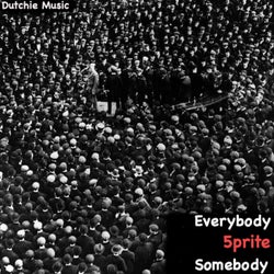 Everybody / Somebody