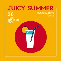 Juicy Summer (20 Fresh Deep-House Beats), Vol. 4