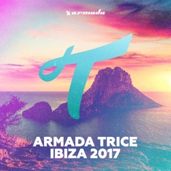 Armada Trice - Ibiza 2017 - Extended Versions